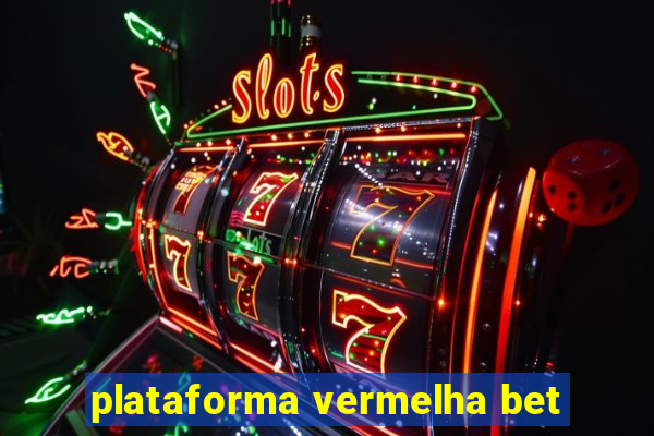 plataforma vermelha bet